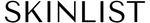 SKINLIST